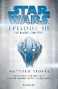 Star Wars(TM) - Episode III - Die Rache der Sith - Matthew Stover
