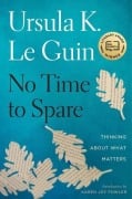 Cover-Bild zum Titel 'No Time to Spare' von 'Ursula K Le Guin'