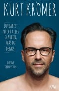 Cover-Bild zum Titel 'Du darfst nicht alles glauben, was du denkst' von 'Kurt Krömer'