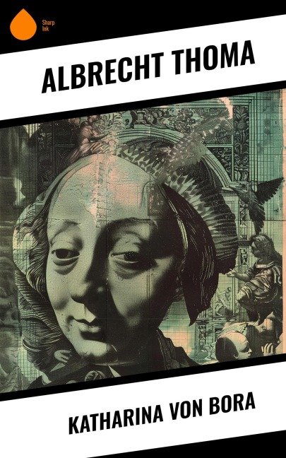 Katharina von Bora - Albrecht Thoma