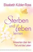 Cover-Bild zum Titel 'Sterben und leben lernen' von 'Elisabeth Kübler-Ross'