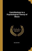 Contributions to a Psychological Theory of Music - Max Meyer