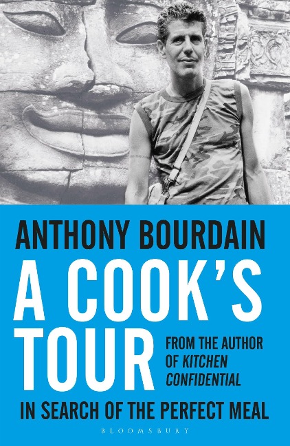 A Cook's Tour - Anthony Bourdain