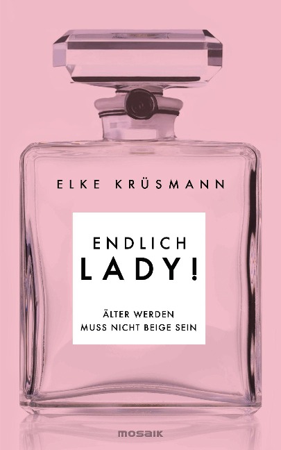 Endlich Lady! - Elke Krüsmann