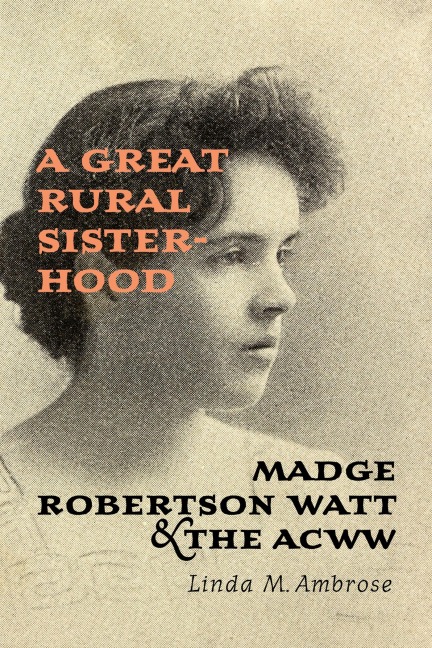 A Great Rural Sisterhood - Linda M Ambrose