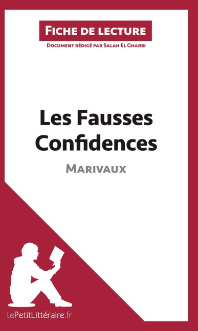 Les Fausses Confidences de Marivaux (Fiche de lecture) - Lepetitlitteraire, Salah El Gharbi