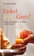 Cover-Bild zum Titel 'Enkel ohne Gott?' von 'Wunibald Müller'