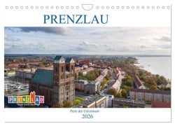 Cover-Bild zum Titel 'Prenzlau - Perle der Uckermark (Wandkalender 2026 DIN A4 quer), CALVENDO Monatskalender' von 'Tilo Grellmann'