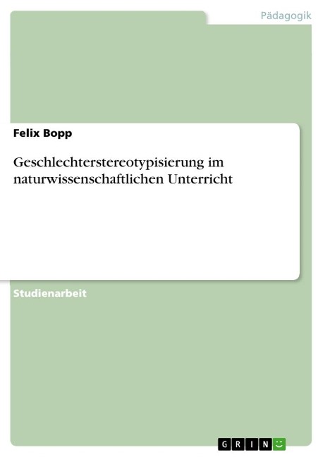 Geschlechterstereotypisierung im naturwissenschaftlichen Unterricht - Felix Bopp