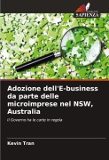 Cover-Bild zum Titel 'Adozione dell'E-business da parte delle microimprese nel NSW, Australia' von 'Kevin Tran'