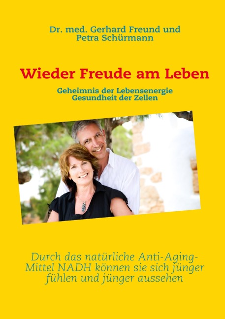 Wieder Freude am Leben - Gerhard Freund, Petra Schürmann
