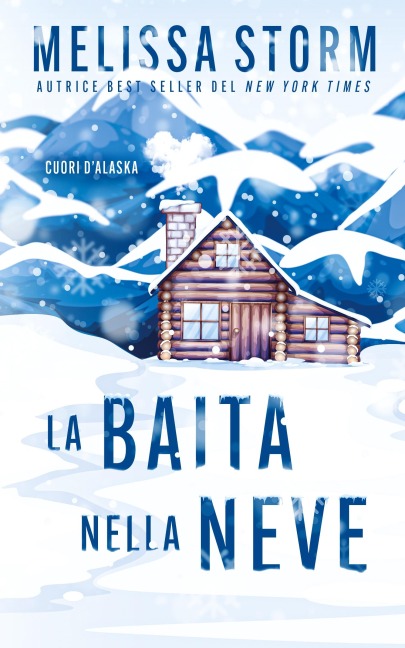 La baita nella neve - Melissa Storm