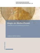 Cover-Bild zum Titel 'Elegie als Medienfiktion' von 'Cornelia Ritter-Schmalz'