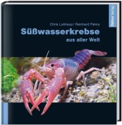 Cover-Bild zum Titel 'Süßwasserkrebse aus aller Welt' von 'Chris Lukhaup, Reinhard Pekny'