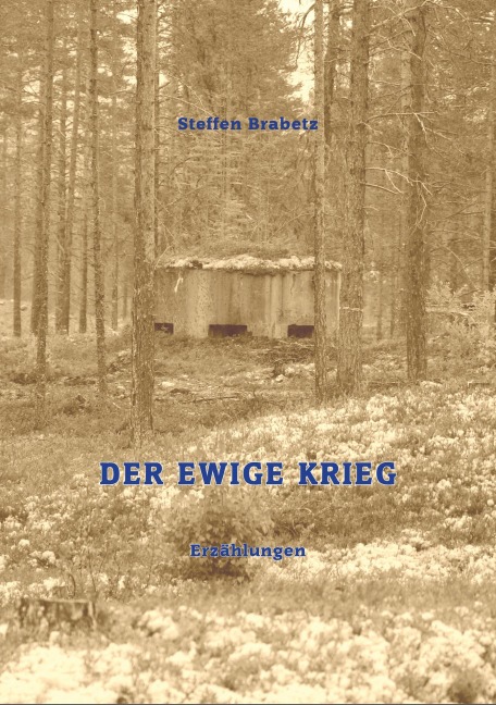 Der ewige Krieg - Steffen Brabetz