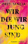 Cover-Bild zum Titel 'Wir, die wir jung sind' von 'Preti Taneja'