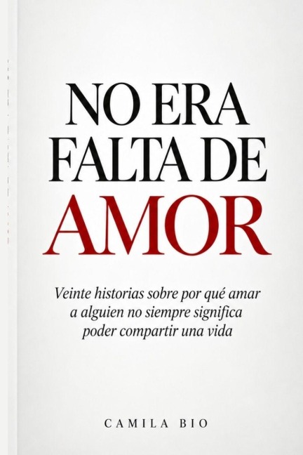 No Era Falta de Amor - Camila Bio