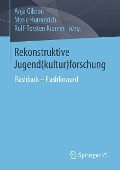 Rekonstruktive Jugend(kultur)forschung - 