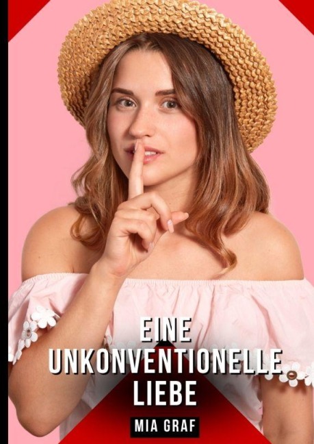 Eine unkonventionelle liebe - Mia Graf