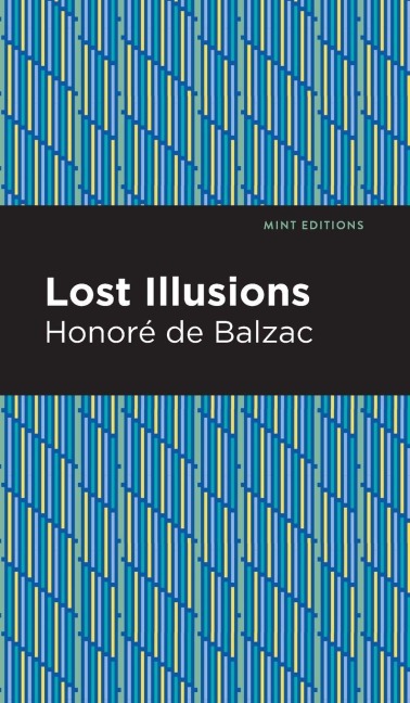 Lost Illusions - Honoré de Balzac