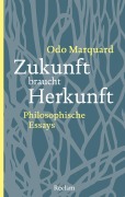 Cover-Bild zum Titel 'Zukunft braucht Herkunft' von 'Odo Marquard'