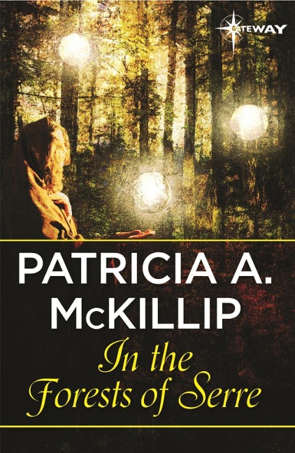 In the Forests of Serre - Patricia A. McKillip