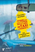 Cover-Bild zum Titel '»Kann ich den Typen nicht hier im Taxi lassen?«' von 'Thorsten Amrhein'
