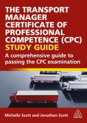 Cover-Bild zum Titel 'The Transport Manager Certificate of Professional Competence (CPC) Study Guide' von 'Jonathan Scott, Michelle Scott'