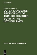 Dutch Language Proficiency of Turkish Children Born in the Netherlands - Josine A. Lalleman