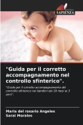 Cover-Bild zum Titel '"Guida per il corretto accompagnamento nel controllo sfinterico".' von 'Maria del Rosario Angeles, Sarai Morales'