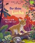 Der kleine Luchs - Zu Hause in den Wäldern Europas - Kristina Scharmacher-Schreiber