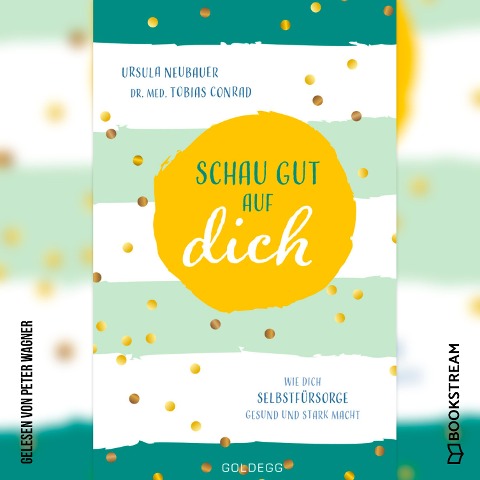 Schau gut auf dich - Tobias Conrad, Ursula Neubauer