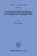 Exterritoriale Selbstverteidigung im unwilligen oder unfähigen Staat. - Paul D. Lorenz