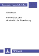 Cover-Bild zum Titel 'Personalität und strafrechtliche Zurechnung' von 'Ralf Hohmann'