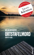 Cover-Bild zum Titel 'Ortstafelmord: Österreich-Krimi (Tatort:Kärnten)' von 'Wilhelm Kuehs'