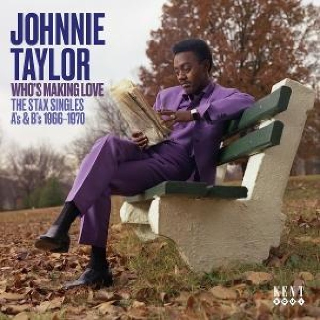 Who's Making Love - Stax Singles A's & B's 1966- 70 - Johnnie Taylor