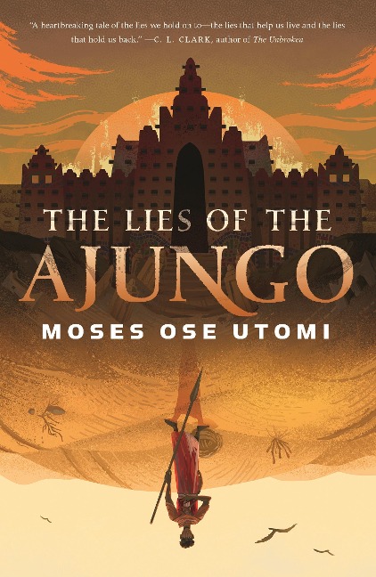 The Lies of the Ajungo - Moses Ose Utomi