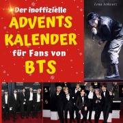 Cover-Bild zum Titel 'Der inoffizielle Adventskalender <br> für Fans von <br> BTS' von 'Lena Schwarz'