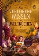 Cover-Bild zum Titel 'Das verlorene Wissen der Weltküchen' von 'Vanessa Strobel'