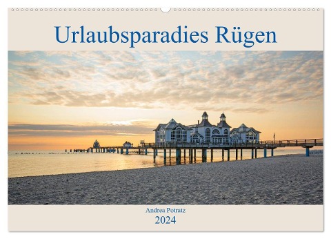 Urlaubsparadies Rügen (Wandkalender 2024 DIN A2 quer), CALVENDO Monatskalender - Andrea Potratz