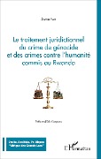 Cover-Bild zum Titel 'Traitement juridictionnel du crime de génocide et des crimes contre l'humanité commis au Rwanda' von 'Fall'