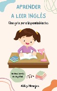 Cover-Bild zum Titel 'Aprender a Leer Inglés: Una Guía para Hispanohablantes' von 'Abby Hinojos'