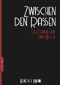 Cover-Bild zum Titel 'Zwischen den Rassen' von 'Heinrich Mann'