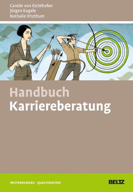 Handbuch Karriereberatung - Carolin von Richthofen, Jürgen Kugele, Nathalie Vitzthum