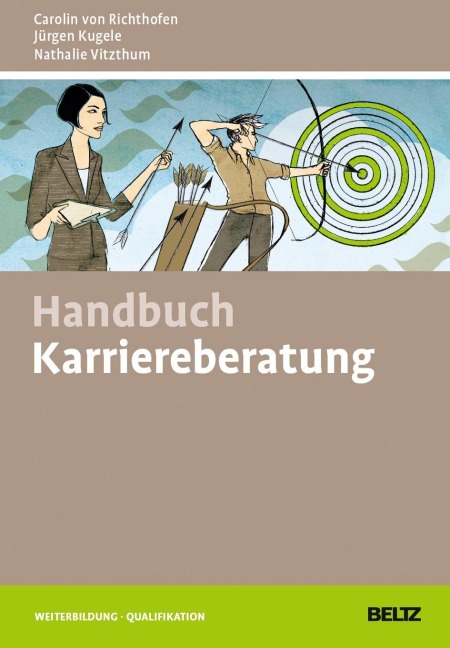 Handbuch Karriereberatung - Carolin von Richthofen, Jürgen Kugele, Nathalie Vitzthum