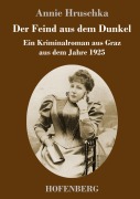 Cover-Bild zum Titel 'Der Feind aus dem Dunkel' von 'Annie Hruschka'