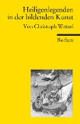 Heiligenlegenden in der bildenden Kunst - Christoph Wetzel