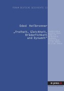 Cover-Bild zum Titel 'Freiheit, Gleichheit, Brüderlichkeit und Dynamit' von 'Oded Heilbronner'