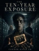 Cover-Bild zum Titel 'The Ten-Year Exposure' von 'Connor Hayes CH'