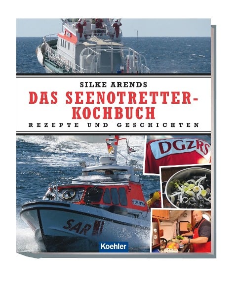 Das Seenotretter-Kochbuch - Silke Arends